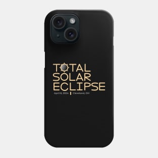2024 Total Solar Eclipse Cleveland, Ohio Phone Case