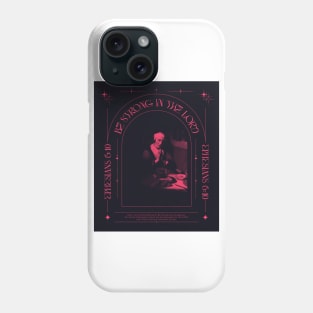 Be Strong In The Lord Phone Case