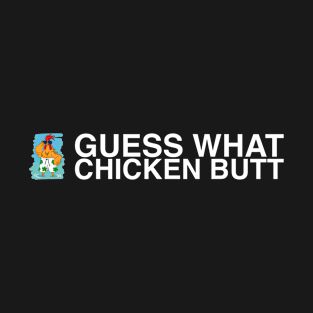 Funny Chicken Butt Poo T-Shirt