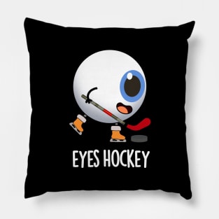 Eyes Hockey Funny Ice Hockey Sports Pun Pillow