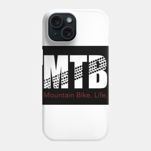 MTB. Bike. Life. Phone Case