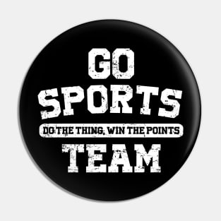 Go Sports Do The Thing Pin