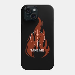 Take me Phone Case