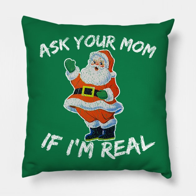 Ask Your Mom If I'm Real Pillow by SpacemanTees