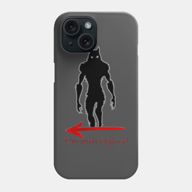 I'm WIth Bigfoot Phone Case by Slightly Odd Fitchburg