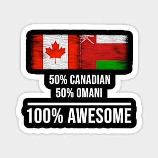 50% Canadian 50% Omani 100% Awesome - Gift for Omani Heritage From Oman Magnet