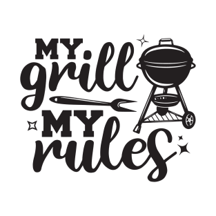 My Grill My Rules barbecue grilling t shirt T-Shirt