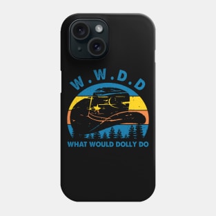 WWDD What Would Dolly Do Retro Phone Case