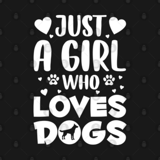 Just a Girl Who Loves Dogs by ZENAMAY