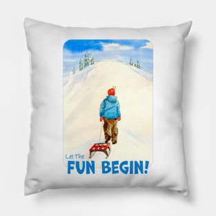 Sledding, Let The Fun Begin! Pillow