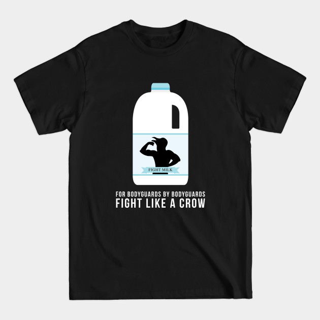 Disover Fight Milk - Fight Like A Crow - Fight Milk - T-Shirt