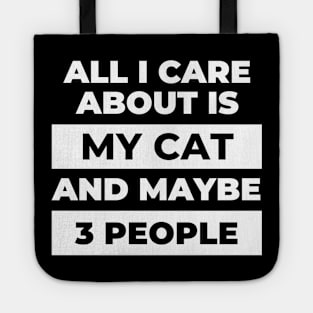 All I Care About Is My Cat Tote