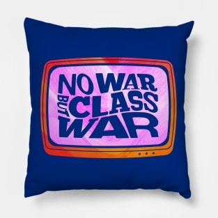 No War but Class War! Pillow