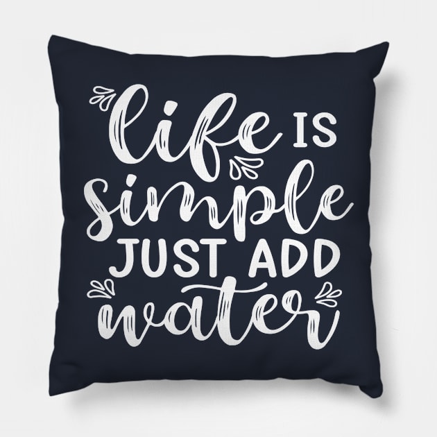 Life Is Simple Just Add Water Kayak Camping Pillow by GlimmerDesigns