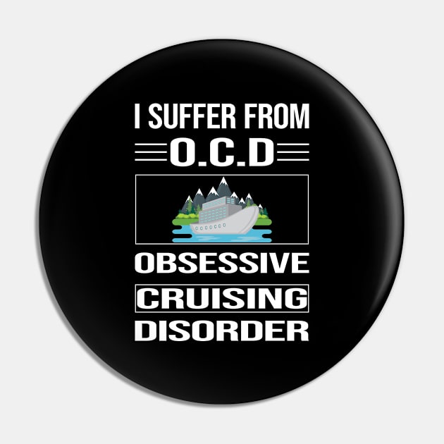 Funny Obsessive Cruising Cruise Pin by relativeshrimp