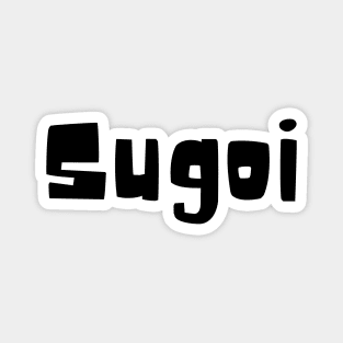 Sugoi - "Awesome" Magnet