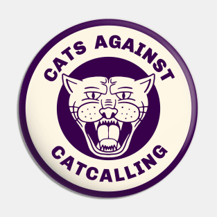 Cats Against Catcalling Pin