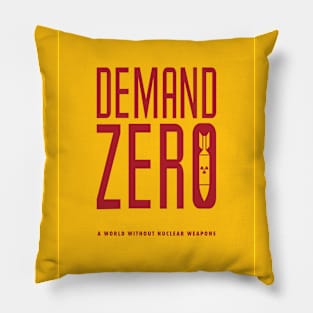 Demand Zero: A World Without Nuclear Weapons Pillow