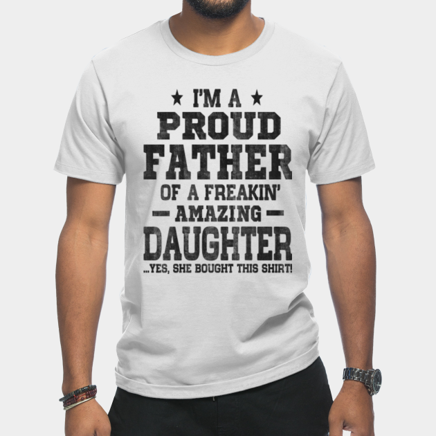 Discover Im a proud father - Proud Father - T-Shirt