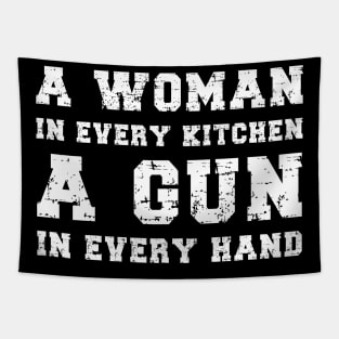 A Woman In Every Kitchen A Gun In Every Hand Tapestry