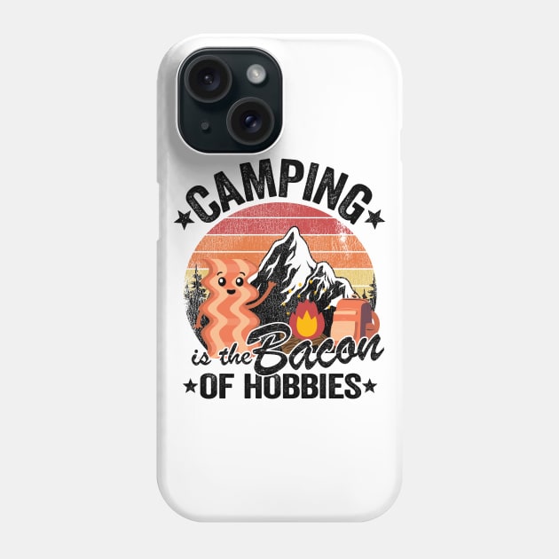 Camping Is The Bacon Of Hobbies Funny Camper Gift Quote Phone Case by Kuehni