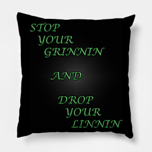 Stop your Grinnin Pillow