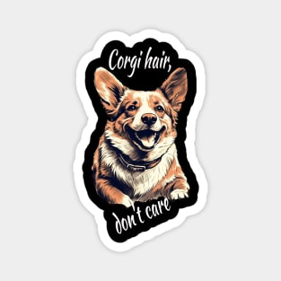 Corgi hair, don't care Magnet