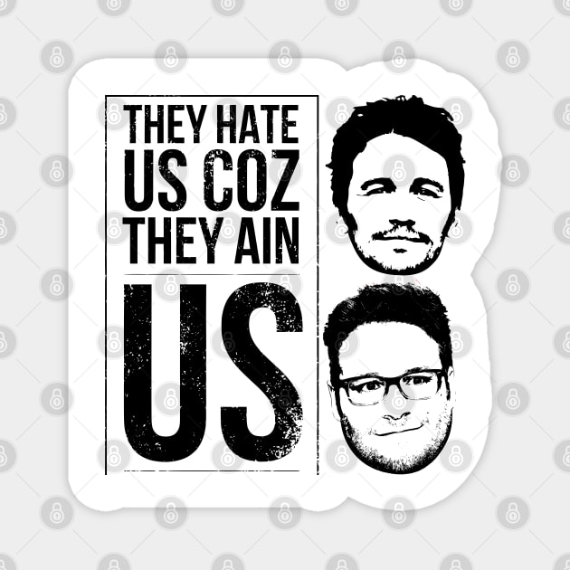 They hate us coz they ain us Magnet by throwback