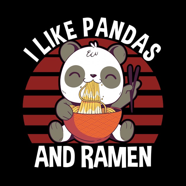 I Like Pandas And Ramen by TK Store