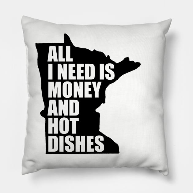 Funny Minnesota - Money and Hot Dishes Pillow by aaronsartroom