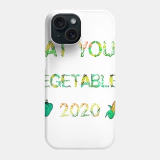 eat your vegetables day 2020 Phone Case