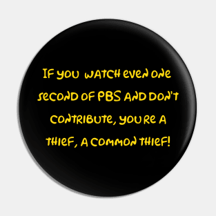 A Common Thief! Pin