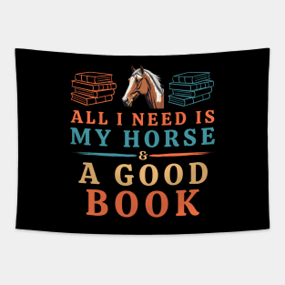 All I Need is My Horse & a Good Book Tapestry