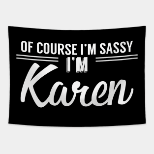 I'M SASSY. I'M KAREN. Tapestry