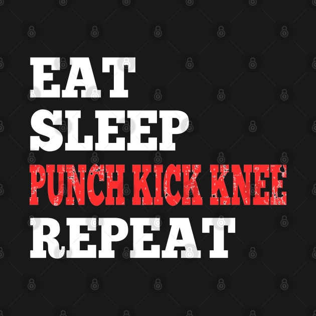 Eat Sleep Punch Kick Knee Repeat - Design for RPG Gamers by HopeandHobby