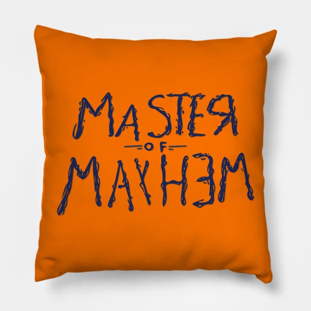 Master of Mayhem Pillow by Nataliatcha23