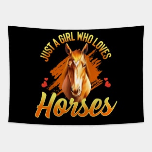 Just A Girl Who Loves Horses Tapestry