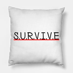 survive design Pillow