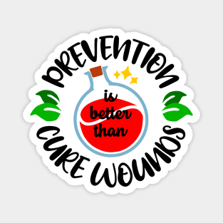 Prevention is Better Than Cure Wounds Magnet