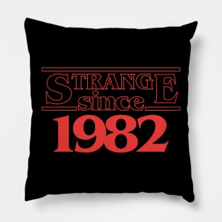 40th Birthday Gift Strange since 1982 t-shirt for men and women. Pillow