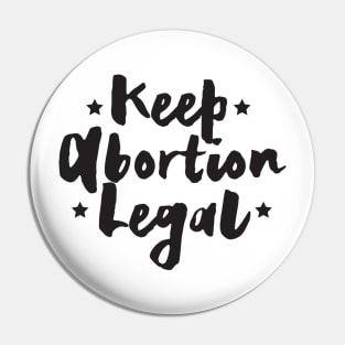 Keep Abortion Legal, Protect Roe V. Wade , Pro Roe 1973 Pin