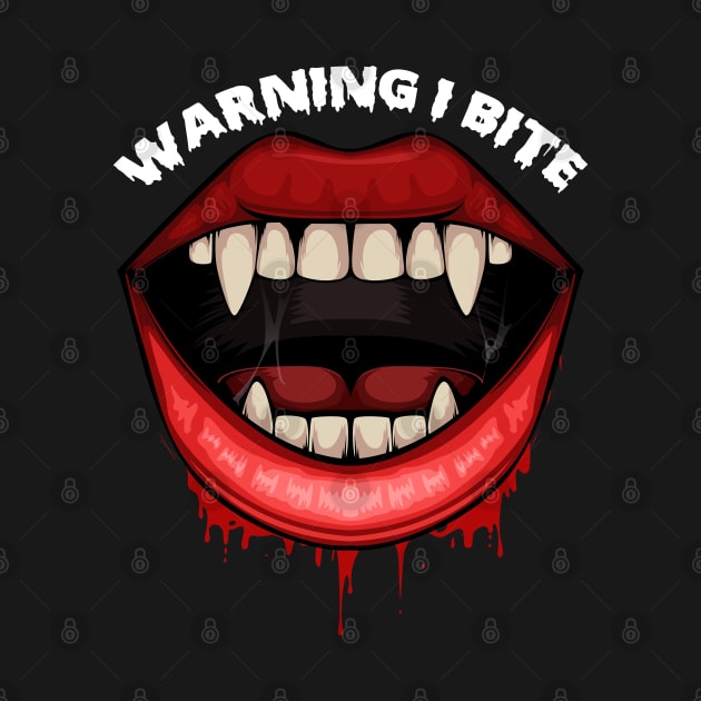 Warnig I Bite - Vampire Fangs Mouth by Lumio Gifts