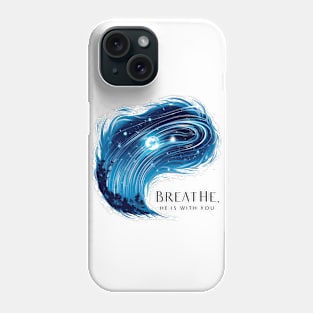 Breathe Phone Case