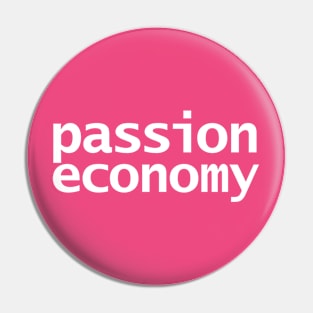 Passion Economy Pin