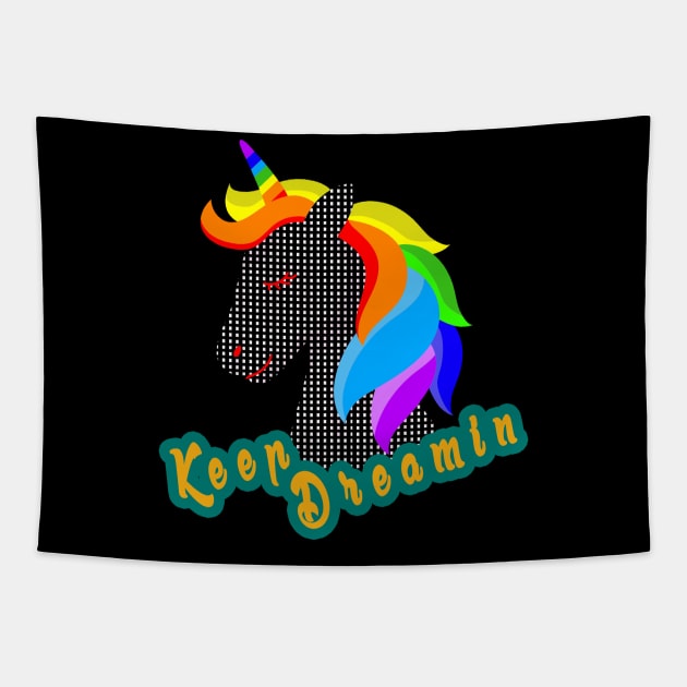 keep dreamin unicorn - magical creature Tapestry by BaronBoutiquesStore