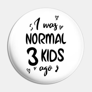 3 Kids Mother Father Present Mother's Day Funny Family Parents Pin