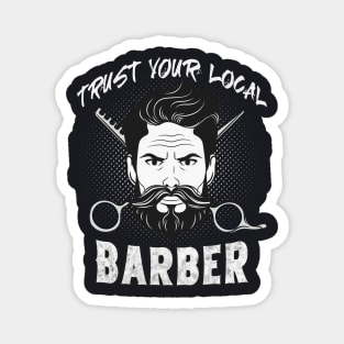 Trust your local Barber vintage Barbershop Magnet