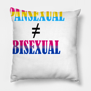 Pansexual is not bisexual Pillow