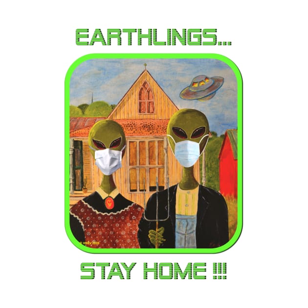 Earthlings Stay Home !!! by KRIEV