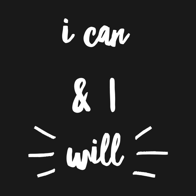 I can and i will by Salahofproduct